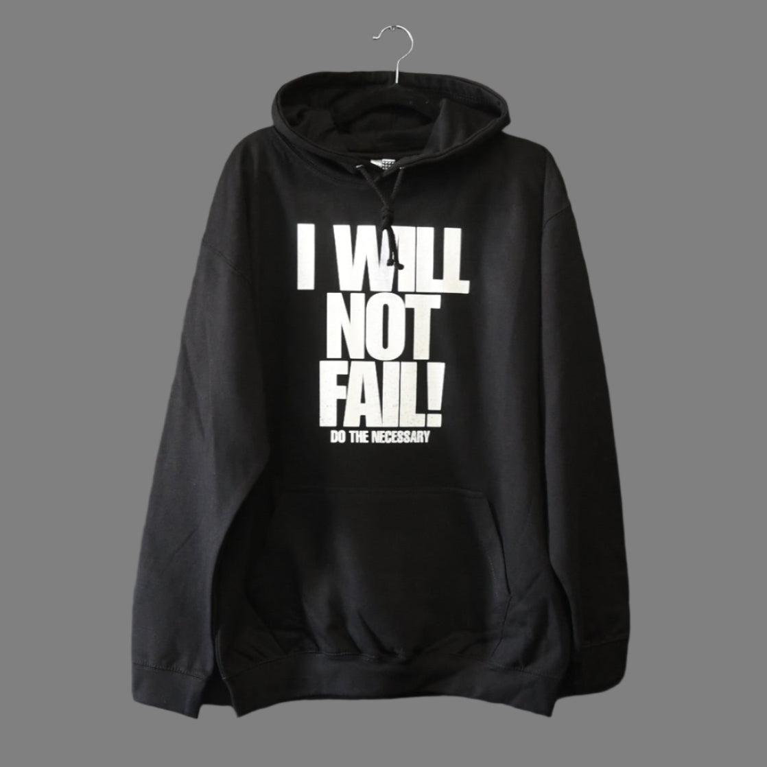 I will not fail - Hoodie