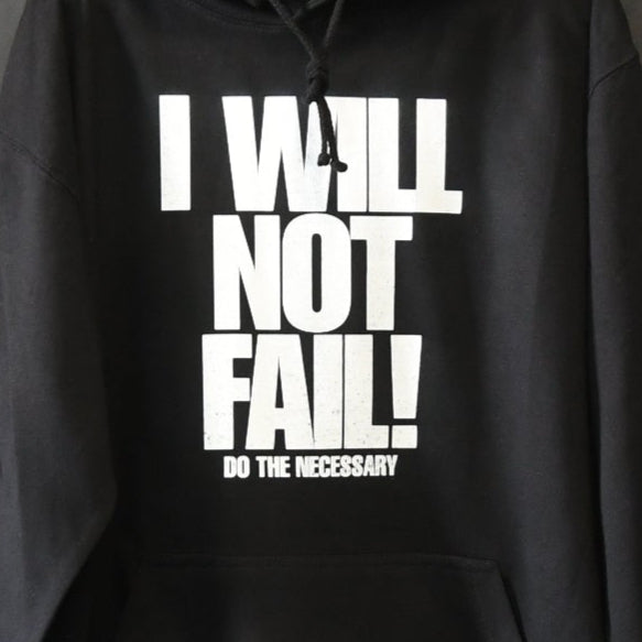 I will not fail - Hoodie