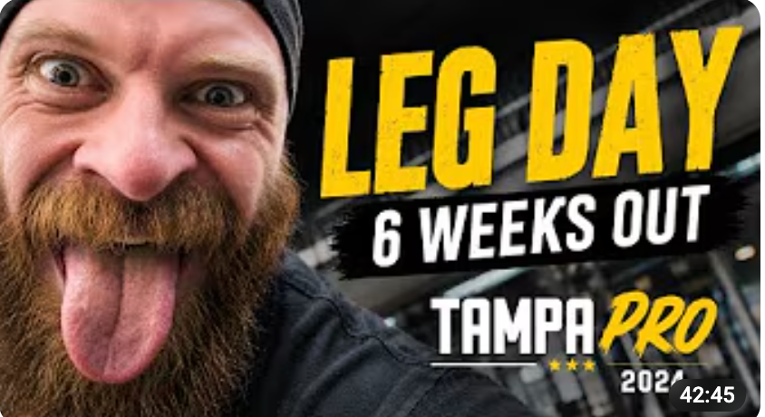 Leg Day - 6 Weeks Out - Tampa Pro